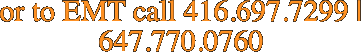 or to EMT call 416.697.7299
